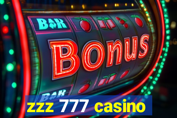 zzz 777 casino
